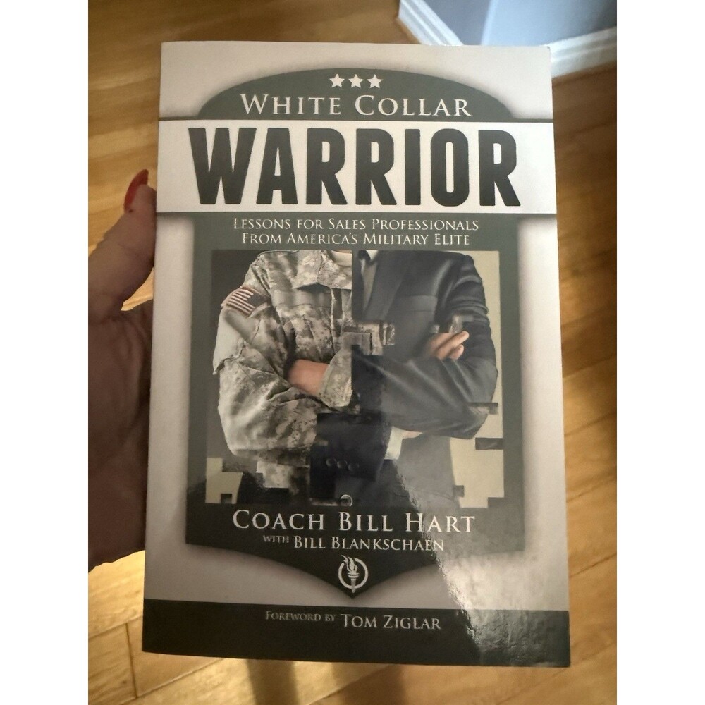 White Collar Warrior : Lessons for Sales Professionals by Bill Hart